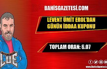 Levent Ümit Erol'dan Günün İddaa Kuponu!