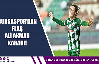 Bursaspor'dan flaş Ali Akman kararı!