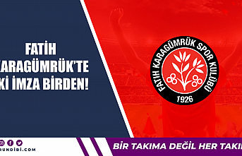 Fatih Karagümrük'te iki imza birden!