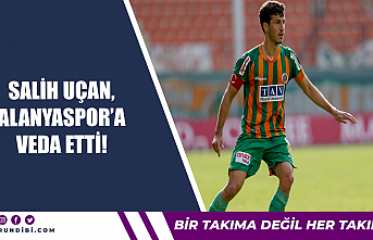 Salih Uçan'dan Alanyaspor'a veda!