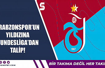 Trabzonspor'un yıldızına Bundesliga'dan...