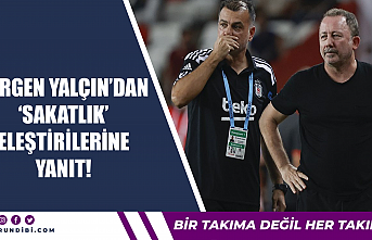 Sergen Yalçın'dan 'sakatlık' eleştirilerine...