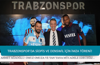 Trabzonspor'da Siopis ve Denswil için imza töreni!