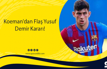 Koeman'dan Flaş Yusuf Demir Kararı!
