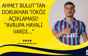 Ahmet Bulut'tan Dorukhan Toköz açıklaması!...