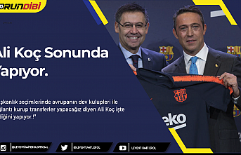 Ali Koç Sonunda  Yapıyor.