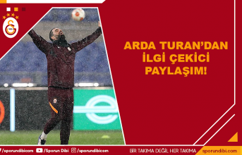 Arda Turan'dan ilgi çekici paylaşım!