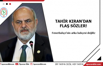 Tahir Kıran'dan flaş sözler! ''Fenerbahçe'nin arka bahçesi değiliz''