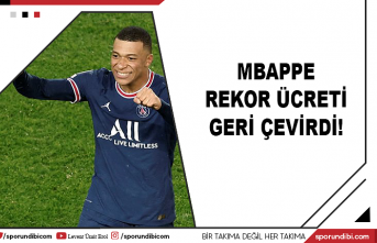 Mbappe rekor ücreti geri çevirdi!
