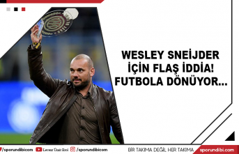 Wesley Sneijder için flaş iddia! Futbola dönüyor...
