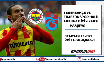 Fenerbahçe ve Trabzonspor Halil Akbunar için karşı...