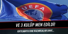 UEFA’dan 3 kulübe men cezası