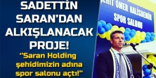 Sadettin Saran'dan Alkışlanacak Proje!
